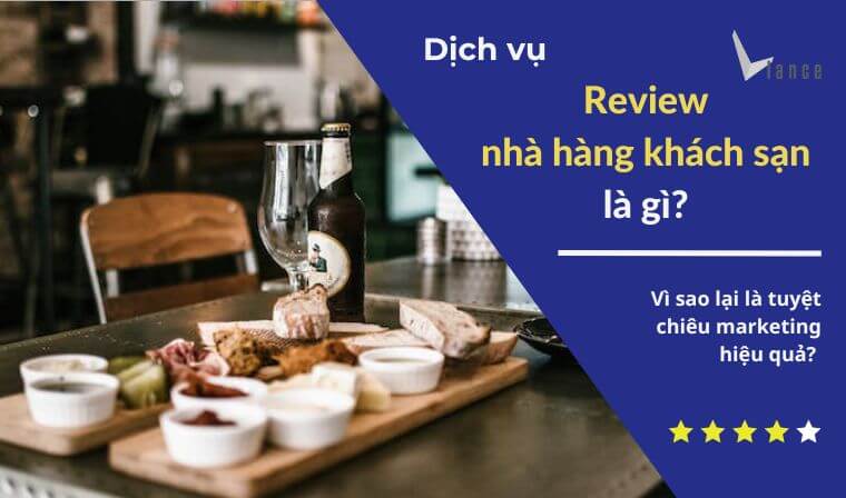 Review nhà hàng khách sạn - Tuyệt chiêu marketing hiệu quả!