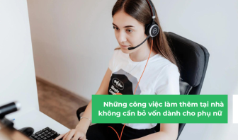 Việc làm thêm tại nhà cho phụ nữ mà không cần bỏ vốn