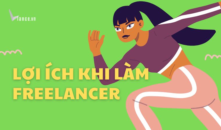 Lợi ích khi làm Freelancer