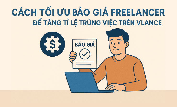 Cách tối ưu báo giá freelancer để tăng tỉ lệ trúng việc trên vLance